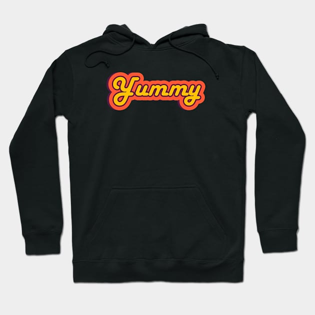 Yummy Retro Text, Colorful Food Descriptive Word Hoodie by JahmarsArtistry - APA